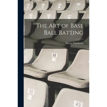 The art of Base Ball Batting