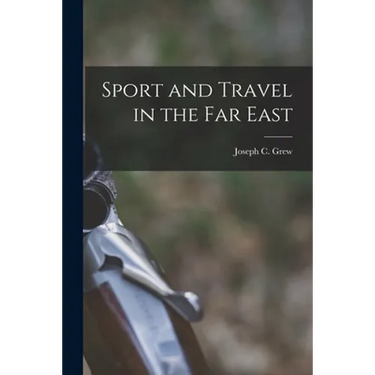 Sport and Travel in the Far East