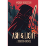Ash & Light: A Veilbound Chronicle