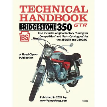 Bridgestone Motorcycles 350gtr & 350gto Technical Handbook, Tuning for Competition and Parts Catalogues