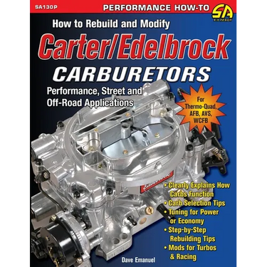 How to Rebuild and Modify Carter/Edelbrock Carburetors