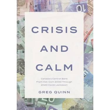 Crisis and Calm: Canada's Central Bank From Dot-Com 2000 Through 2020 Covid Lockdown