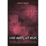 Love Hurts, Lit Helps: How English Class Can Teach Teens to Improve Their Relationships, Friendships, and Communities