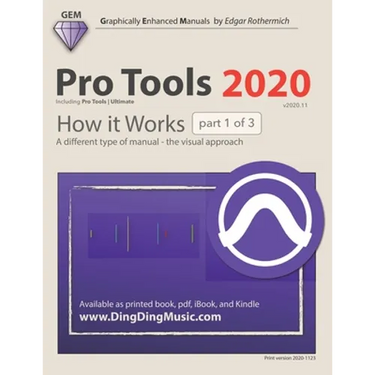 Pro Tools 2020 - How it Works (part 1 of 3): A different type of manual - the visual approach