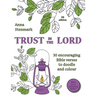 Trust in the Lord: 30 encouraging Bible verses to doodle and colour: UK edition