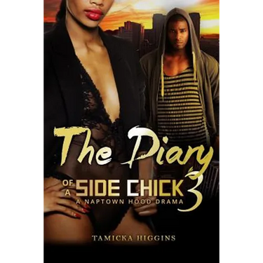 The Diary of a Side Chick 3: A Naptown Hood Drama