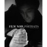 Film Noir Portraits