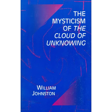 Mysticism of the Cloud of Unknowing