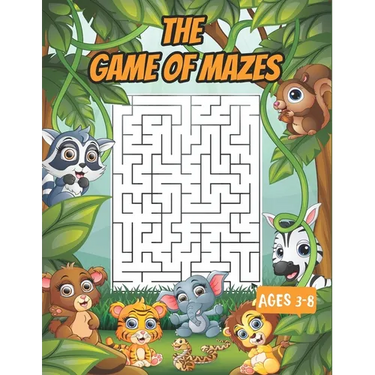 The game of mazes ages 3-8: Amazing Maze Activity Workbook for Children 3-8, Mazes for Kids 4-6, 6-8, Maze Puzzle Book, Maze Games, Activity Book for