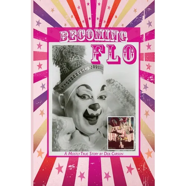 Becoming FLO...A Mostly True Story