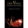 The Vigil: A Poem in Four Voices