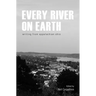 Every River on Earth: Writing from Appalachian Ohio