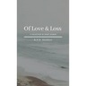 Of Love & Loss: A Collection of Short Stories