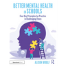 Better Mental Health in Schools: Four Key Principles for Practice in Challenging Times