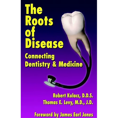The Roots of Disease: Connecting Dentistry and Medicine