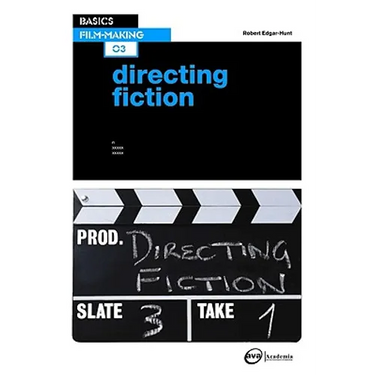 Basics Film-Making 03: Directing Fiction