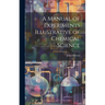 A Manual of Experiments Illustrative of Chemical Science