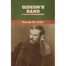 Gideon's Band: A Tale of the Mississippi