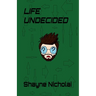 Life Undecided