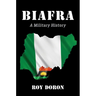 Biafra: A Military History