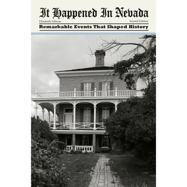 It Happened In Nevada: Remarkable Events That Shaped History