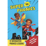 Super Phonics: 12 Interactive Lessons & Games to Boost Reading Skills and Have Fun!