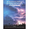 An Evolutionary Pathway for Coping with Emerging Infectious Disease