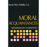 Moral Acquaintances: Methodology in Bioethics