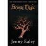 Bronze Magic: Sorcerer's Oath Book 1