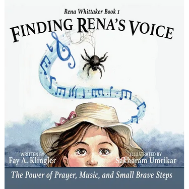 Finding Rena's Voice: The Power of Prayer, Music, and Small Brave Steps