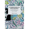 Communism in Philosophy: Essays on Alain Badiou and Toni Negri