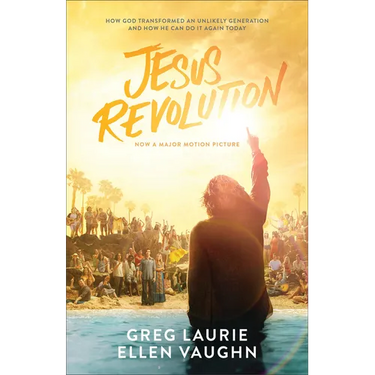 Jesus Revolution: How God Transformed an Unlikely Generation and How He Can Do It Again Today