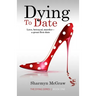 Dying To Date: Love, betrayal, murder-a great first date