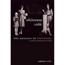 Whiteness Visible: The Meaning of Whiteness in American Literature