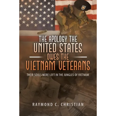 The Apology the United States Owes the Vietnam Veterans: Their Souls Were Left in the Jungles of Vietnam