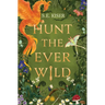 Hunt the Ever Wild