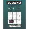 Sudoku Large Print With Tips and Tricks: 120 Easy to Medium Puzzles for Adults & Seniors for Gradually Improving Sudoku Skills, One Per Page, ideal gi