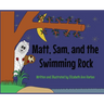 Matt, Sam, and the Swimming Rock