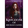 A Kingdom of Broken Oaths