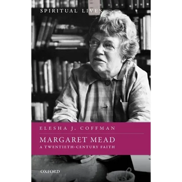 Margaret Mead: A Twentieth-Century Faith