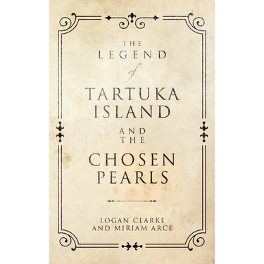 The Legend of Tartuka Island and the Chosen Pearls