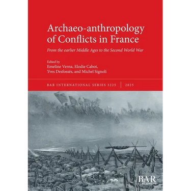 Archaeo-anthropology of Conflicts in France: From the earlier Middle Ages to the Second World War