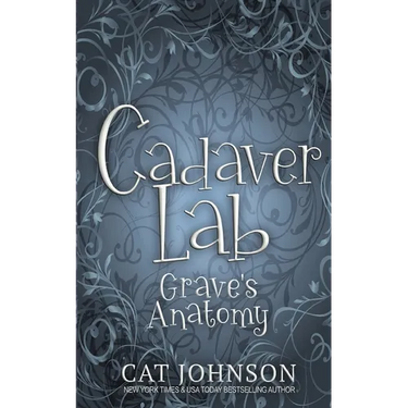 Cadaver Lab 4: Grave's Anatomy