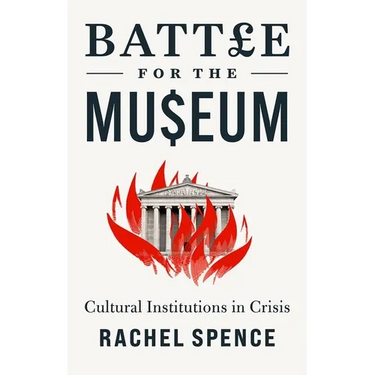 Battle for the Museum: Cultural Institutions in Crisis