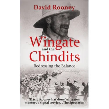 Wingate and the Chindits: Redressing the Balance