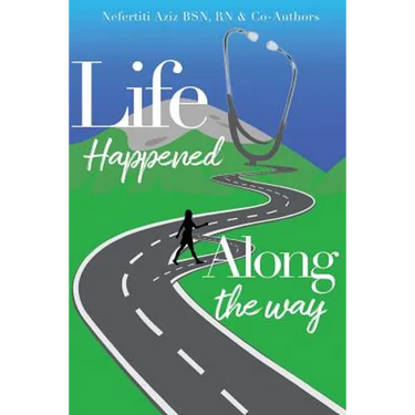 Life Happened Along the Way