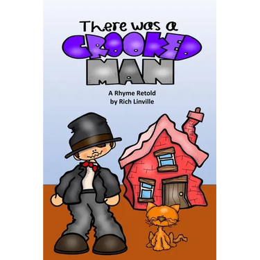 There Was a Crooked Man: A Rhyme Retold