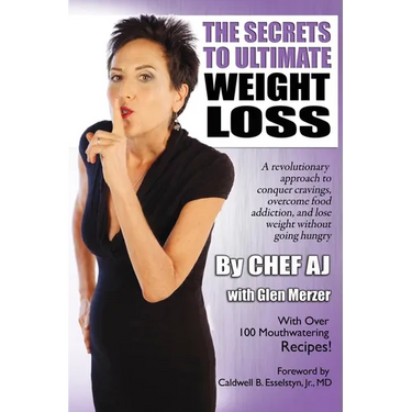 The Secrets to Ultimate Weight Loss: A revolutionary approach to conquer cravings, overcome food addiction, and lose weight without going hungry
