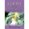 A Dove in the Golden Light: Poetry with Inspiration, Love, Prayers and Wisdom