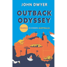 Outback Odyssey: Travels in Hidden Australia